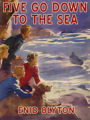 cover image of Five Go Down to the Sea